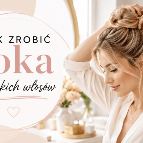 Jak zrobić koka z cienkich włosów: proste triki i porady