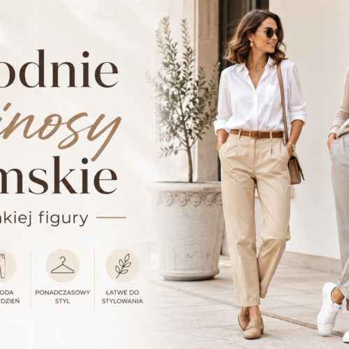 Spodnie chinosy damskie dla jakiej figury – idealny wybór dla Ciebie